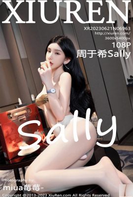 [XiuRen] 21.06.2023 Vol.6963 Zhou Yuxi Sally Vollversionsfoto[108P]